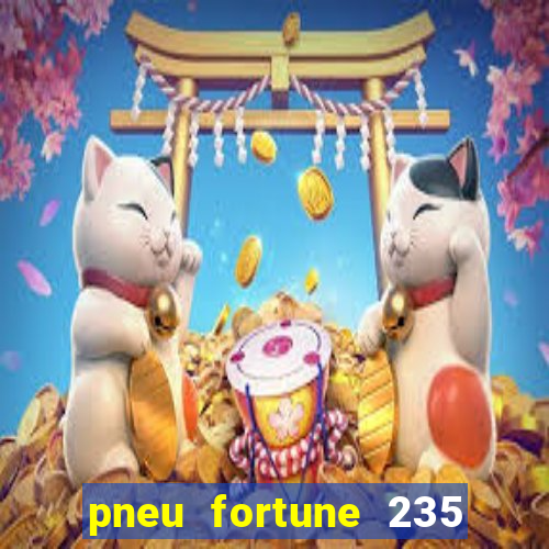 pneu fortune 235 55 r18